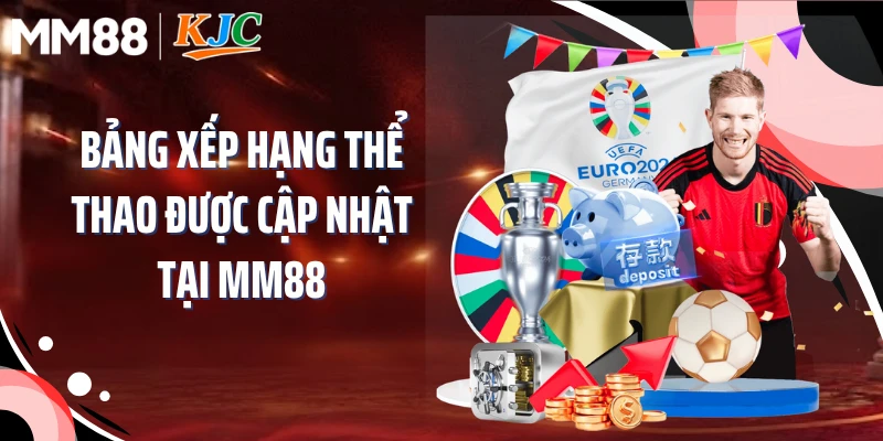 Bảng xếp hạng thể thao được cập nhật tại MM88