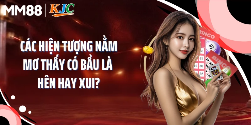 Các hiện tượng nằm mơ thấy có bầu là hên hay xui?
