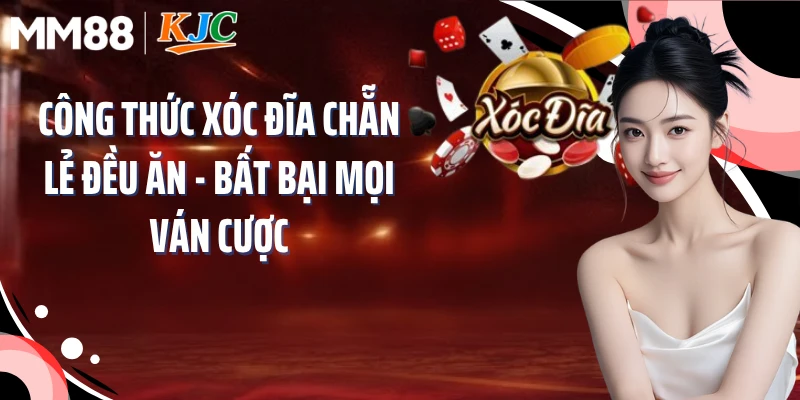 Công Thức Xóc Đĩa Chẵn Lẻ Đều Ăn - Bất Bại Mọi Ván Cược