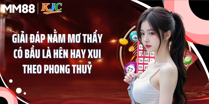 Giải đáp nằm mơ thấy có bầu là hên hay xui theo phong thuỷ