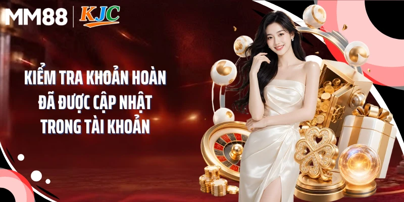 Kiểm tra khoản hoàn đã được cập nhật trong tài khoản