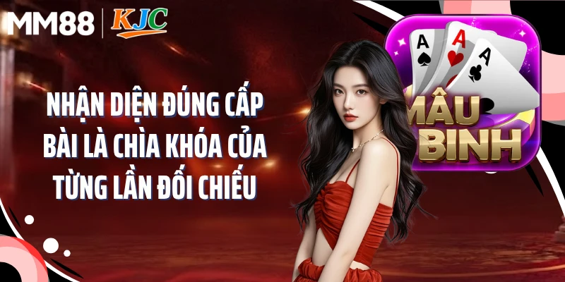 Nhận diện đúng cấp bài là chìa khóa của từng lần đối chiếu