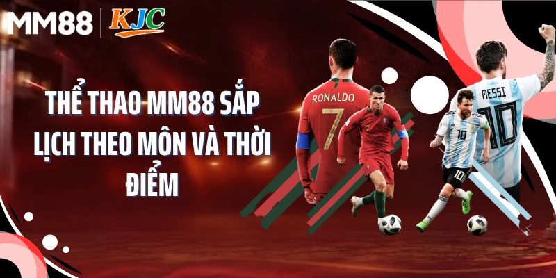Thể thao MM88 sắp lịch theo môn và thời điểm